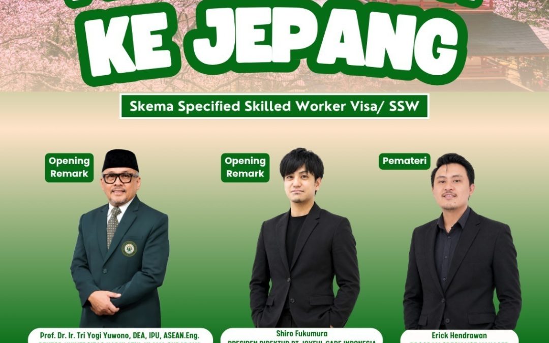 WEBINAR KERJA KE NEGERI SAKURA”Sosialisasi Peluang Kerja ke Jepang (Skema Spesified Skilled Worker/SSW)